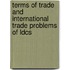 Terms Of Trade And International Trade Problems Of Ldcs