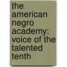 The American Negro Academy: Voice of the Talented Tenth door Alfred A. Moss