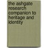 The Ashgate Research Companion To Heritage And Identity