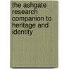 The Ashgate Research Companion To Heritage And Identity door B. Graham