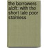 The Borrowers Aloft: With The Short Tale Poor Stainless