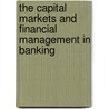 The Capital Markets And Financial Management In Banking door Robert Hudson