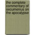The Complete Commentary of Oecumenius on the Apocalypse