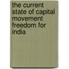 The Current State Of Capital Movement Freedom For India door Dilen Kistnen