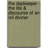 The Daykeeper - The Life & Discourse Of An Ixil Diviner by Benjamin N. Colby