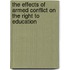 The Effects of Armed Conflict on the Right to Education