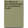 The Effects of Geo-helminthiases on Occupational Health door Benedict M. Mwenji