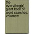 The Everything(r) Giant Book of Word Searches, Volume V