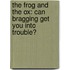 The Frog and the Ox: Can Bragging Get You Into Trouble?