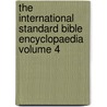 The International Standard Bible Encyclopaedia Volume 4 by James Orr