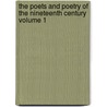 The Poets and Poetry of the Nineteenth Century Volume 1 by Alfred H. (Alfred Henry) Miles