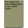 The Search for Nazi Collaborators in the United States. door Christoph Schiessl