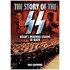 The Story Of The Ss: Hitler's Infamous Legions Of Death