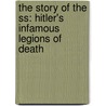 The Story Of The Ss: Hitler's Infamous Legions Of Death door Nigel Cawthorne