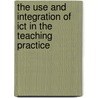 The Use And Integration Of Ict In The Teaching Practice door Nancy Castillo