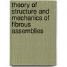 Theory of Structure and Mechanics of Fibrous Assemblies door Dipayan Das