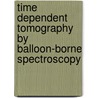 Time dependent tomography by balloon-borne spectroscopy door Lena Kritten