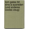 Tom Gates 02. Eins-a-Ausreden (und anderes cooles Zeug) door Liz Pichon