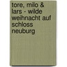 Tore, Milo & Lars - Wilde Weihnacht auf Schloss Neuburg by Marco Banholzer