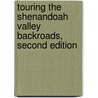 Touring The Shenandoah Valley Backroads, Second Edition door Andrea Sutcliffe