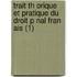 Trait Th Orique Et Pratique Du Droit P Nal Fran Ais (1)
