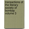 Transactions of the Literary Society of Bombay Volume 3 door Asiatic Society of Bombay