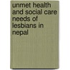 Unmet Health And Social Care Needs Of Lesbians In Nepal door Rabin Pathak