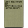 Ueber Das Problem Der Bahnverbesserung (German Edition) by Bauschinger Julius