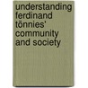 Understanding Ferdinand Tönnies' Community and Society door Niall Bond