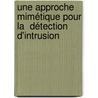 Une Approche Mimétique pour la  détection d'Intrusion by Brahim Sahmadi