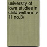 University of Iowa Studies in Child Welfare (V 11 No.3) door Iowa Child Welfare Research Station