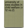University of Iowa Studies in Child Welfare (V 12 No.2) door Iowa Child Welfare Research Station