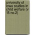 University of Iowa Studies in Child Welfare (V 15 No.2)