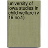 University of Iowa Studies in Child Welfare (V 16 No.1) door Iowa Child Welfare Research Station