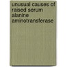 Unusual Causes of Raised Serum Alanine Aminotransferase door Aslam Ghouri