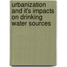 Urbanization and It's Impacts on Drinking Water Sources door Manorama Gautam
