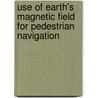 Use of Earth's Magnetic Field for Pedestrian Navigation door Muhammad Haris Afzal