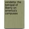 Vendetta: The Betrayal of Liberty on America's Campuses door Jackie Collins