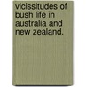 Vicissitudes of Bush Life in Australia and New Zealand. door Dugald Ferguson