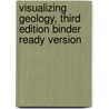Visualizing Geology, Third Edition Binder Ready Version door Barbara W. Murck