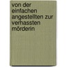 Von der einfachen Angestellten zur verhassten Mörderin door Franziska Müller