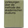 Vorlesungen über die Methode des akademischen Studiums door Friedrich Wilhelm Joseph Schelling