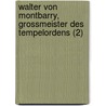 Walter Von Montbarry, Grossmeister Des Tempelordens (2) door Benedikte Naubert