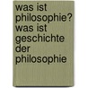 Was ist Philosophie? Was ist Geschichte der Philosophie door Geisler