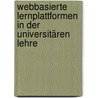 Webbasierte Lernplattformen in der universitären Lehre door Jens Wolfhagen
