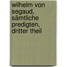 Wilhelm von Segaud, Sämtliche Predigten, dritter Theil door Guillaume De Segaud