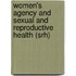Women's Agency And Sexual And Reproductive Health (Srh)