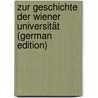 Zur Geschichte Der Wiener Universität (German Edition) door Wolf Gerson