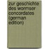 Zur Geschichte Des Wormser Concordates (German Edition)