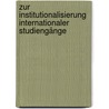 Zur Institutionalisierung internationaler Studiengänge by Mareike Tarazona